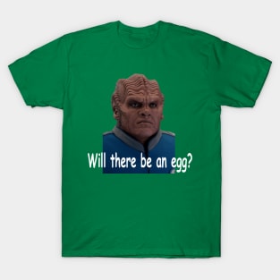 Will there be an egg? T-Shirt